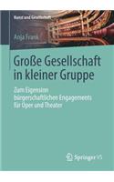 Große Gesellschaft in kleiner Gruppe
