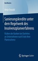 Sanierungskredite Unter Dem Regelwerk Des Insolvenzplanverfahrens