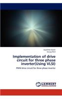 Implementation of drive circuit for three phase inverter(Using VLSI)