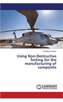 Using Non-Destructive Testing for the manufacturing of composite