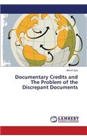 Documentary Credits and the Problem of the Discrepant Documents