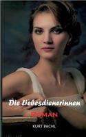Die Liebesdienerinnen
