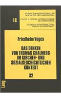 Das Denken Von Thomas Chalmers Im Kirchen- Und Sozialgeschichtlichen Kontext