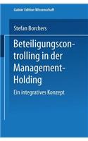 Beteiligungscontrolling in der Management-Holding: Ein integratives Konzept(Gabler Edition Wissenschaft)