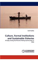 Culture, Formal Institutions and Sustainable Fisheries