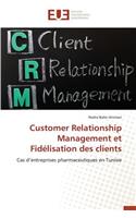 Customer Relationship Management Et Fidélisation Des Clients