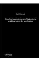 Handbuch der deutschen Mythologie mit Einschluss der nordischen: (German)