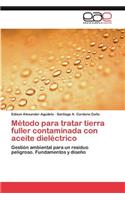 Método para tratar tierra fuller contaminada con aceite dieléctrico
