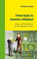 Private Equity Im Deutschen Mittelstand: Erfolgs- Und Risikofaktoren Von Beteiligungen an Kmu