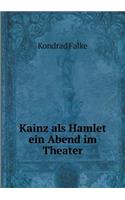 Kainz als Hamlet ein Abend im Theater: (German)