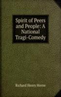 Spirit of Peers and People: A National Tragi-Comedy