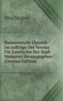 Hannoversche Chronik: Im Auftrage Des Vereins Fur Geschichte Der Stadt Hannover Herausgegeben (German Edition)