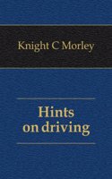 Hints on driving