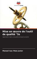 Mise en oeuvre de l'outil de qualité 