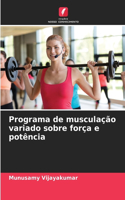 Programa de musculação variado sobre força e potência