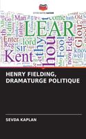 Henry Fielding, Dramaturge Politique