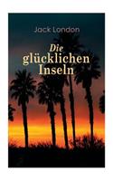 Die glücklichen Inseln