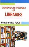 Oraganisation And Development Of Libraries