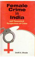 Female Crime In India And Theortical Perspectives Of Crime