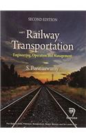 RAILWAY TRANSPORTATION:  ENGINEERING, OPERATION AND MANAGEMENT – PB....S. Ponnuswamy