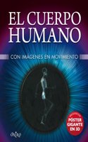 El cuerpo humano: Con imagenes en movimiento