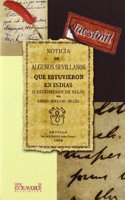 Noticia de algunos sevillanos que estuvieron en Indias o escribieron de ellas (America) (Spanish Edition)