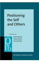 Positioning the Self and Others