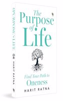 Purpose of Life: Find Your Path to Oneness