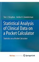 Statistical Analysis of Clinical Data on a Pocket Calculator