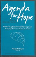 Agenda for Hope: Promoting Sustainable Development: Managing Water for a Sustainable Future