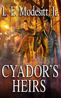 Cyador's Heirs: (17 Saga of Recluce)