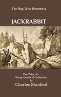 Boy Who Became a Jackrabbit