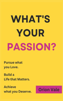 What's your Passion?