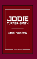Jodie Turner-Smith: A Star's Ascendancy
