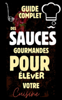 Sauces Gourmandes pour Élever Votre Cuisine