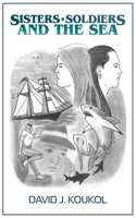 Sisters, Soldiers, and the Sea
