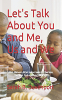 Let's Talk About You and Me, Us and We