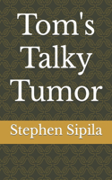 Tom's Talky Tumor