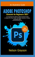 Adobe Photoshop Elements for Beginners 2021