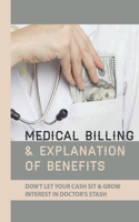 Medical Billing & Explanation Of Benefits: Don't Let Your Cash Sit & Grow Interest In Doctor's Stash: How To Dispute A Medical Bill