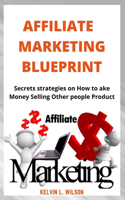 Affiliate Marketing Blueprint