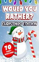 Would You Rather? Christmas Edition