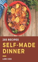 285 Self-made Dinner Recipes