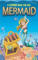 Mermaid A Coloring Book For Kids