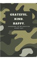 Grateful. Kind. Happy. Choosing To Be Positive Everyday