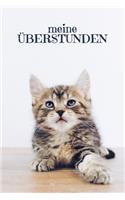 Meine Überstunden: Wöchentlich Stundenzettel zum Ausfüllen - Motiv: Süße Katze