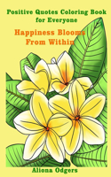 Happiness Blooms From Within