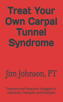 Treat Your Own Carpal Tunnel Syndrome