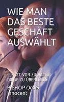 Wie Man Das Beste Geschäft Auswählt