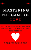 Mastering the Game of Love